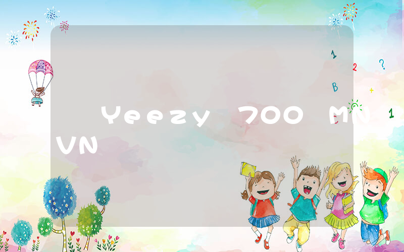 Yeezy 700 MNVN插图